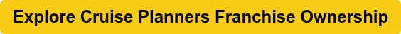 Explore Cruise Planners Franchise Ownership